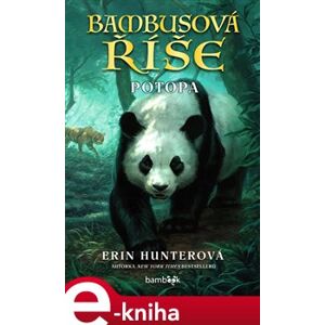 Bambusová říše – Potopa - Erin Hunterová e-kniha