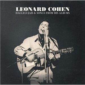 Hallelujah & Songs from His Albums - Leonard Cohen