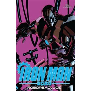 Iron Man 2020: Roborevoluce - Dan Slott, Christos Gage