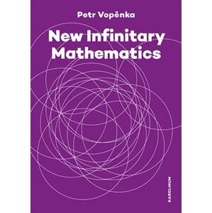 New Infinitary Mathematics - Petr Vopěnka