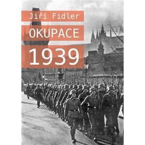 Okupace 1939 - Jiří Fidler