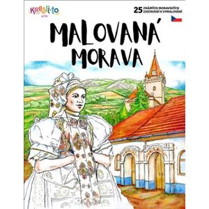 Malovaná Morava. 25 známých moravských zastavení k vymalování