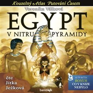 Egypt. V nitru pyramidy, CD - Veronika Válková