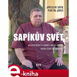 Sapíkův svět - Jaroslav Sapík, Martin Jaroš e-kniha