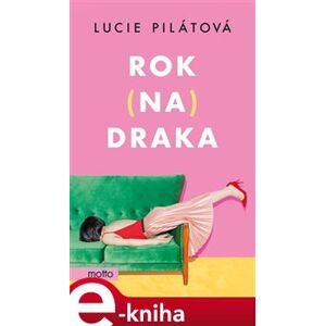 Rok na draka - Lucie Pilátová e-kniha