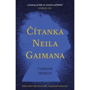 Čítanka Neila Gaimana. Vybrané příběhy - Neil Gaiman