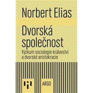 Dvorská společnost - Norbert Elias