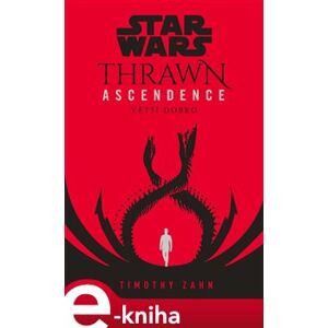 Star Wars - Thrawn Ascendence: Větší dobro - Timothy Zahn e-kniha
