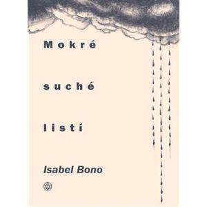 Mokré suché listí - Isabel Bono