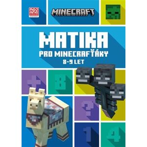 Minecraft - Matika pro minecrafťáky (8-9 let) - Dan Lipscombe, Leisa Bovey