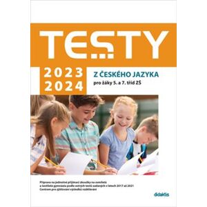 Testy 2023-2024 z českého jazyka pro žáky 5. a 7. tříd ZŠ - Markéta Buchtová, Šárka Dohnalová, Petra Adámková