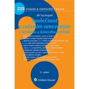 Společnost s ručením omezeným z účetního a daňového pohledu. 225 otázek a odpovědí z praxe - Jiří Vychopeň