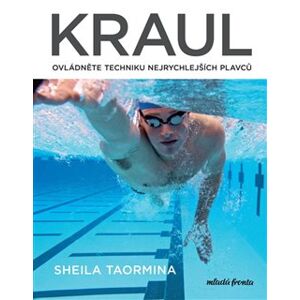 Kraul. Ovládněte techniku nejrychlejších plavců - Sheila Taormina