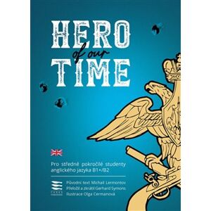 Hero of our Time. zkráceno pro studenty angličtiny B1+ - Michail Jurjevič Lermontov, Gerhard Symons