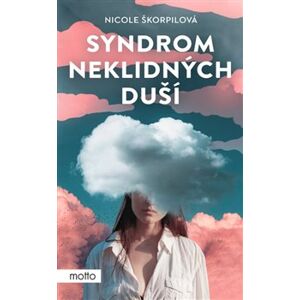 Syndrom neklidných duší - Nicole Škorpilová