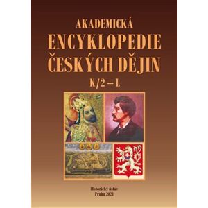 Akademická encyklopedie českých dějin VII. K/2 – L - Jaroslav Pánek