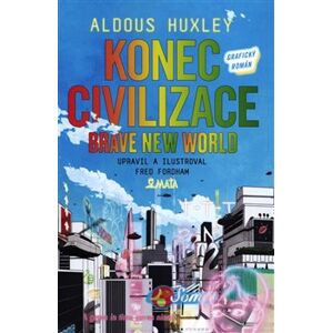Konec civilizace - grafický román - Aldous Huxley, Fred Fordman