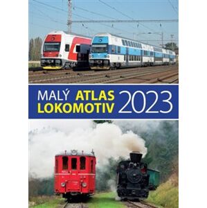 Malý atlas lokomotiv 2023 - Jaromír Bittner, Jaroslav Křenek, Bohumil Skála, Milan Šrámek