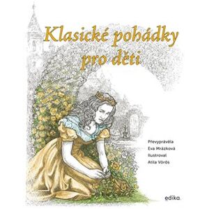Klasické pohádky pro děti - Eva Mrázková