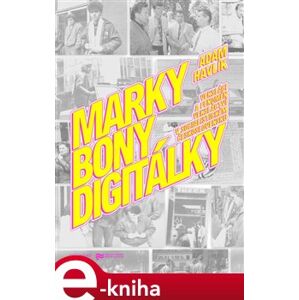 Marky, bony, digitálky. Veksláci v socialistickém Československu - Adam Havlík e-kniha