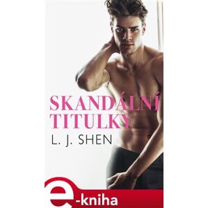 Skandální titulky - L.J. Shen e-kniha