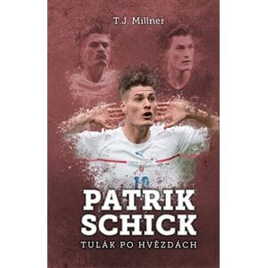 Patrik Schick. tulák po hvězdách - T.J. Millner