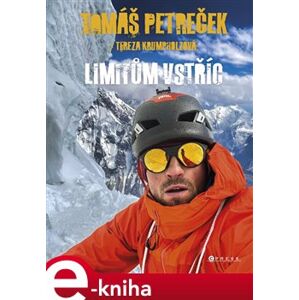 Tomáš Petreček: Limitům vstříc - Tomáš Petreček, Tereza Krumpholzová e-kniha