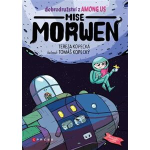 Dobrodružství z Among Us: Mise Morwen - Tereza Kopecká
