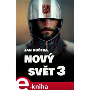 Nový svět 3 - Jan Kučera e-kniha