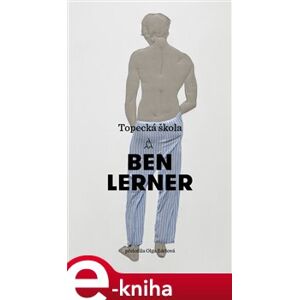 Topecká škola - Ben Lerner e-kniha