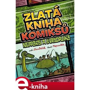 Zlatá kniha komiksů Neprakty a Švandrlíka - Miloslav Švandrlík e-kniha