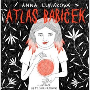 Atlas babiček - Anna Luňáková
