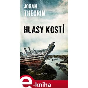 Hlasy kostí - Johan Theorin e-kniha