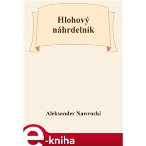 Hlohový náhrdelník - Aleksander Nawrocki e-kniha