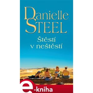 Štěstí v neštěstí - Danielle Steel e-kniha