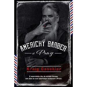 Americký barber v Praze - Kraig Casebier