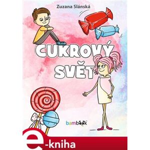 Cukrový svět - Zuzana Slánská e-kniha
