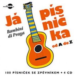 Já písnička od A do Z. 100 písníček se zpěvníkem + 4 CD - Bambini di Praga