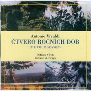 Antonio Vivaldi. Čtvero ročních dob. The Fours Seasons - Oldřich Vlček, Virtuosi di Praga