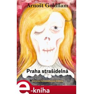 Praha strašidelná - Arnošt Goldflam e-kniha