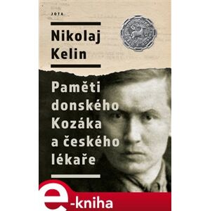 Paměti donského Kozáka a českého lékaře - Nikolaj Kelin e-kniha