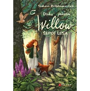 Dívka jménem Willow: Šepot lesa - Sabine Bohlmannová