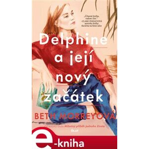 Delphine a její nový začátek - Beth Morreyová e-kniha