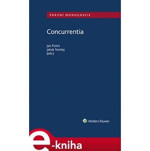 Concurrentia - Jan Pichrt, Jakub Tomšej, kolektiv e-kniha