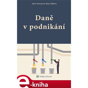 Daně v podnikání - Alena Vančurová, Hana Zídková, e-kniha