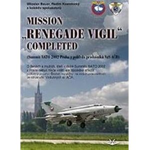 Mission „Renegade Vigil” Completed - Radim Kostelecký, Miloslav Bauer