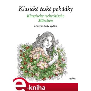 Klasické české pohádky: německo-české vydání. Klassische tsechische Märchen - Eva Mrázková e-kniha
