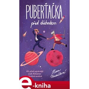 Puberťačka před důchodem - Hana Vondráčková e-kniha