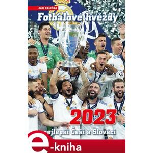 Fotbalové hvězdy 2023. + nejlepší Češi a Slováci - Jan Palička, Martin Mls e-kniha
