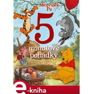 Medvídek Pú - 5minutové pohádky - kolektiv e-kniha